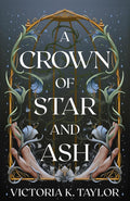 A Crown of Star and Ash (The Fate of Ashes) cover image