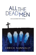 All the Dead Men: Alexander Smith Book #2 image 0