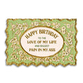 Happy Birthday Love of My Life - Funny Card