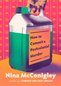 How to Commit a Postcolonial Murder: A Novel cover image