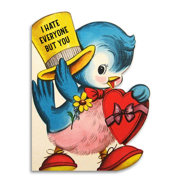 I Hate Everyone but You - Funny Love and Friendship Card