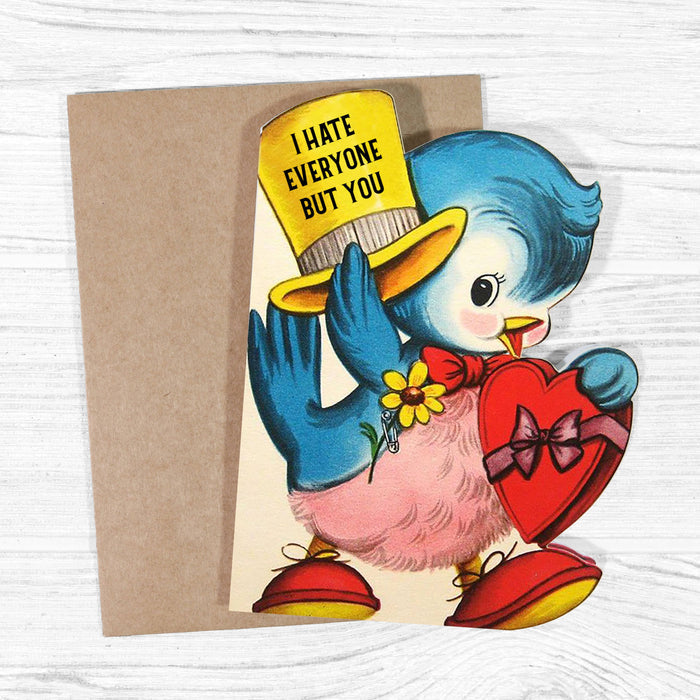 I Hate Everyone but You - Funny Love and Friendship Card