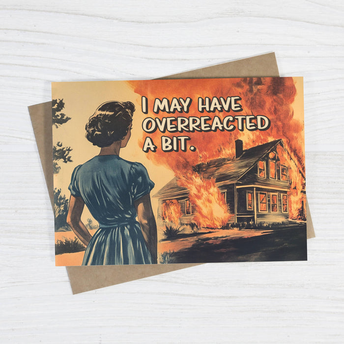I May Have Overreacted a Bit - Funny Apology Card