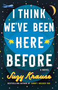 I Think We've Been Here Before: A Novel cover image