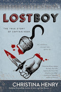 Lost Boy: The True Story of Captain Hook cover image