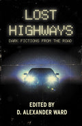 Lost Highways: Dark Fictions From the Road image 0