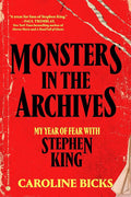 Monsters in the Archives: My Year of Fear with Stephen King cover image