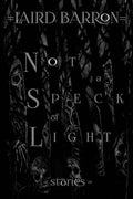 Not a Speck of Light: Stories cover image