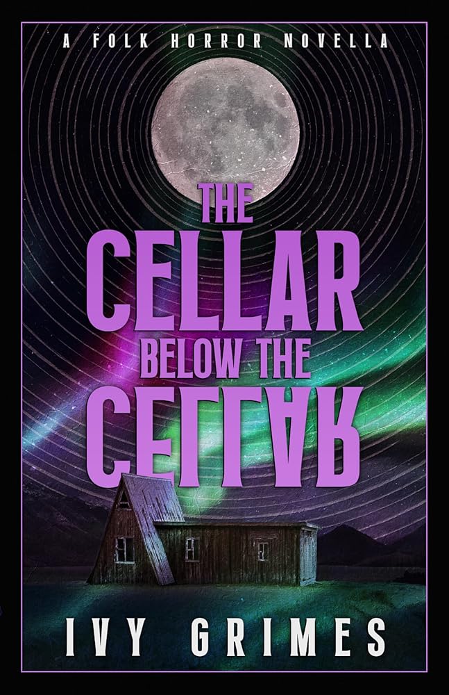 The Cellar Below the Cellar: A Folk Horror Novella cover image