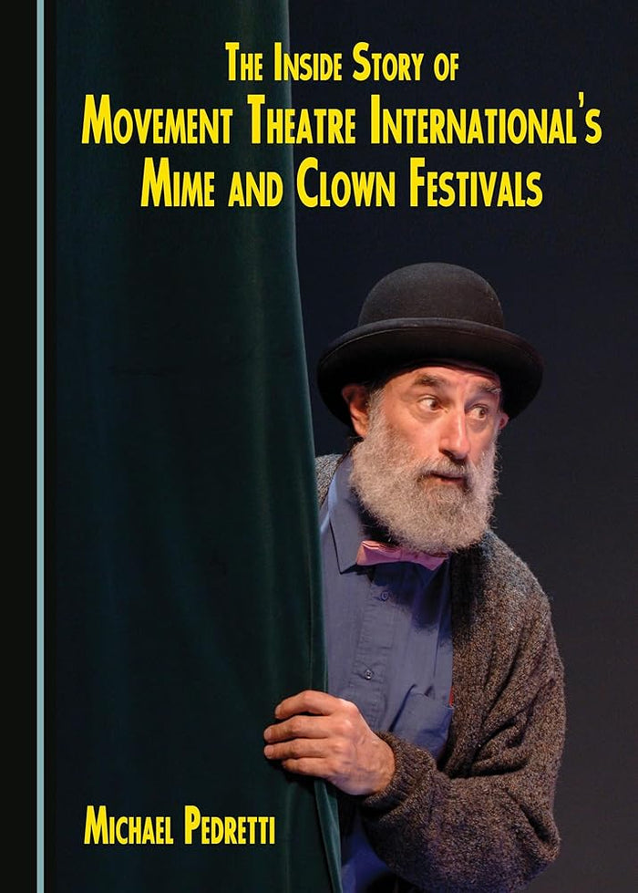 The Inside Story of Movement Theatre International's Mime and Clown Festivals cover image
