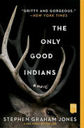 The Only Good Indians: A Novel cover image