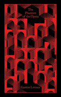 The Phantom of the Opera (Penguin Clothbound Classics) cover image