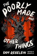 The Poorly Made and Other Things: A Story Collection image 0