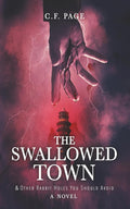 The Swallowed Town: & Other Rabbit Holes You Should Avoid cover image