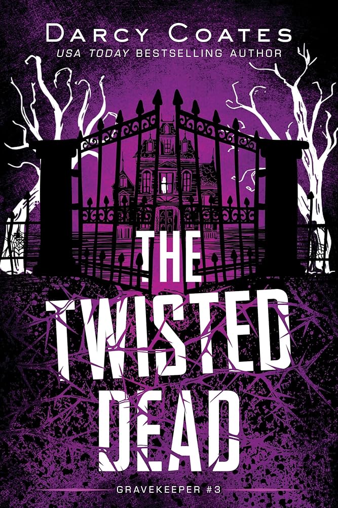 The Twisted Dead: A Cozy Horror of Ghosts and Found Family (Gravekeeper, 3) cover image