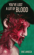 You've Lost a Lot of Blood cover image